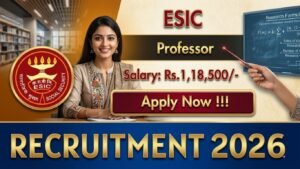 ESIC Professor Recruitment 2026