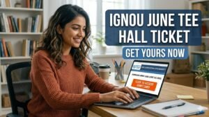 IGNOU Hall Ticket June 2026 Out